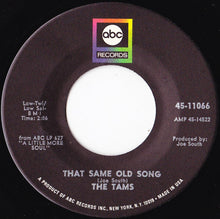 Load image into Gallery viewer, The Tams : Be Young, Be Foolish, Be Happy (7&quot;, Single)