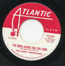 Load image into Gallery viewer, The Sweet Inspirations : I&#39;ve Been Loving You Too Long (7&quot;, Promo)