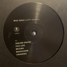 Load image into Gallery viewer, Wax Idols : Happy Ending (LP)