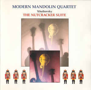 Modern Mandolin Quartet, Tchaikovsky* : The Nutcracker Suite (CD, Album)