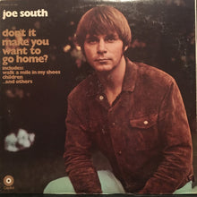 Load image into Gallery viewer, Joe South : Don&#39;t It Make You Want To Go Home (LP, Album, Win)