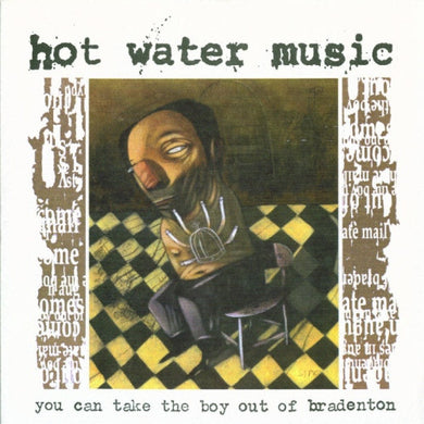 Hot Water Music : You Can Take The Boy Out Of Bradenton (7