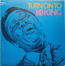 Load image into Gallery viewer, B.B. King : Turn On To B.B. King (LP, Comp)