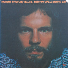 Load image into Gallery viewer, Robert Thomas Velline : Nothin' Like A Sunny Day (LP, Album)