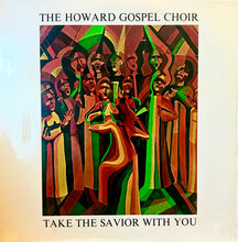 Load image into Gallery viewer, The Howard University Gospel Choir : Take The Savior With You (LP, Album)