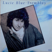 Load image into Gallery viewer, Lucie Blue Tremblay : Lucie Blue Tremblay (LP, Album)