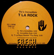 Load image into Gallery viewer, T La Rock : He&#39;s Incredible (12&quot;)