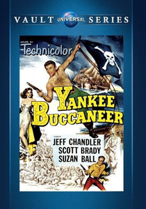 Yankee Buccaneer - DVD - 1952 - Jeff Chandler  Scott Brady  Suzan Ball