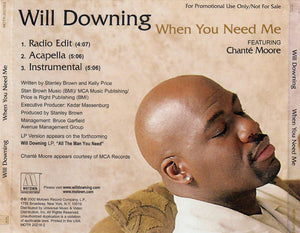 Will Downing Featuring Chanté Moore : When You Need Me (CD, Single, Promo)