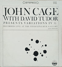 Load image into Gallery viewer, John Cage With David Tudor : Variations IV (LP)