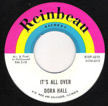 Load image into Gallery viewer, Dora Hall : We'll Sing In The Sunshine / It's All Over (7")