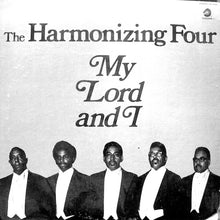 Load image into Gallery viewer, The Harmonizing Four : My Lord And I (LP)