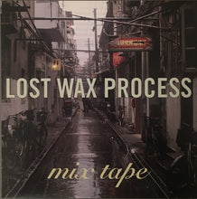 Load image into Gallery viewer, Lost Wax Process : Mix Tape / Pushing Out (7&quot;)