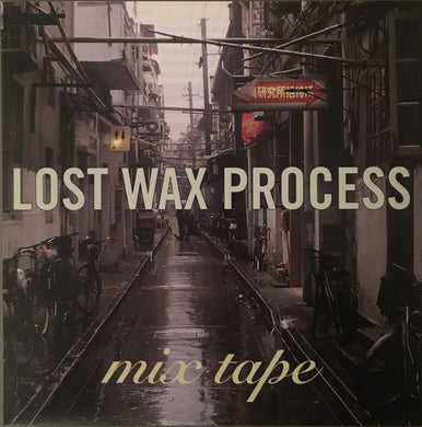 Lost Wax Process : Mix Tape / Pushing Out (7