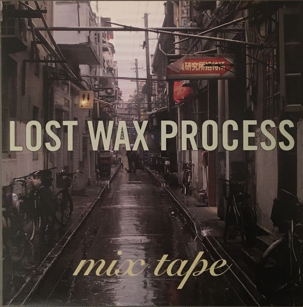 Lost Wax Process : Mix Tape / Pushing Out (7