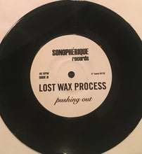 Load image into Gallery viewer, Lost Wax Process : Mix Tape / Pushing Out (7&quot;)