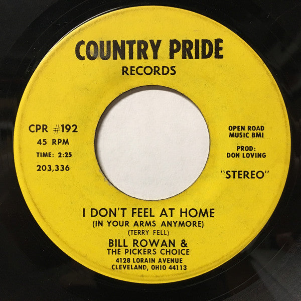 Bill Rowan & The Pickers Choice : I Don't Feel At Home (In Your Arms Anymore) (7
