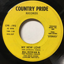 Load image into Gallery viewer, Bill Rowan &amp; The Pickers Choice : I Don&#39;t Feel At Home (In Your Arms Anymore) (7&quot;)