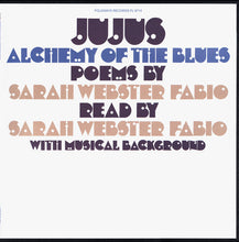 Load image into Gallery viewer, Sarah Webster Fabio : Jujus / Alchemy Of The Blues (LP, Album, Club, RE, RM, 180)