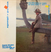 Load image into Gallery viewer, Evelyn J. Greene : You Got What It Takes To Take What I Got (LP, Album)