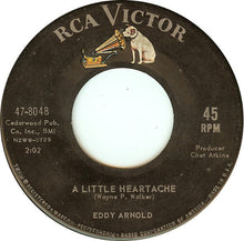Load image into Gallery viewer, Eddy Arnold : A Little Heartache (7&quot;, Single)