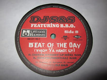 Load image into Gallery viewer, DJ S&amp;S : Beat Of The Day (Throw Ya Hands Up) (12&quot;)