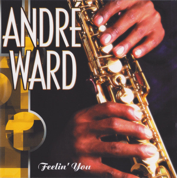 André Ward* : Feelin' You (CD, Album)