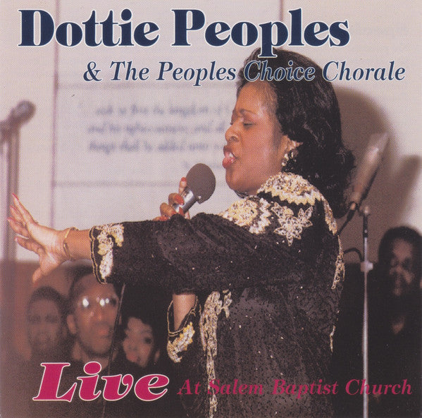 Dottie Peoples & The Peoples Choice Chorale : Live At Salem Baptist Church (CD, Album, Club, RE)