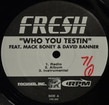 Load image into Gallery viewer, Fresh (33) : Who You Testin / Hey Fuck Boy (Reloaded Remix) (12&quot;)