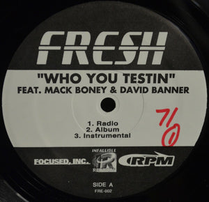 Fresh (33) : Who You Testin / Hey Fuck Boy (Reloaded Remix) (12")