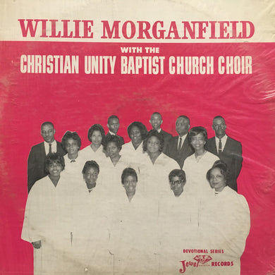 Willie Morganfield : Willie Morganfield With The Christian Unity Baptist Church Choir (LP)