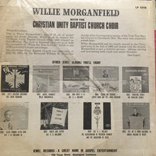 Load image into Gallery viewer, Willie Morganfield : Willie Morganfield With The Christian Unity Baptist Church Choir (LP)