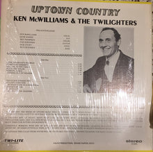 Load image into Gallery viewer, Ken McWilliams And The Twi-Lighters : Uptown Country (LP)