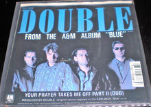 Load image into Gallery viewer, Double : The Captain Of Her Heart / Your Prayer Takes Me Off - Part II (Dub) (7", Single, X)