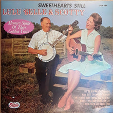 Load image into Gallery viewer, Lulu Belle And Scotty : Sweethearts Still (LP, Album, Mono, RE)
