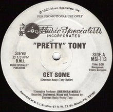 Load image into Gallery viewer, Pretty Tony : Get Some (12&quot;, Promo)