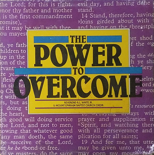 Reverend R.L. White Jr.* & Mount Ephraim Baptist Church Choir* : Power To Overcome (LP)