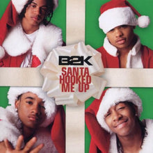 Load image into Gallery viewer, B2K : Santa Hooked Me Up (CD, Album, Enh)