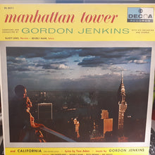 Load image into Gallery viewer, Gordon Jenkins And His Orchestra and Chorus : Manhattan Tower / California (The Golden State) (LP, Album, RP)