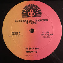 Load image into Gallery viewer, King Wyre : The Soca Pop (12&quot;)