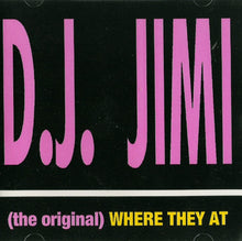 Load image into Gallery viewer, D.J. Jimi : (The Original) Where They At (CD, Maxi)