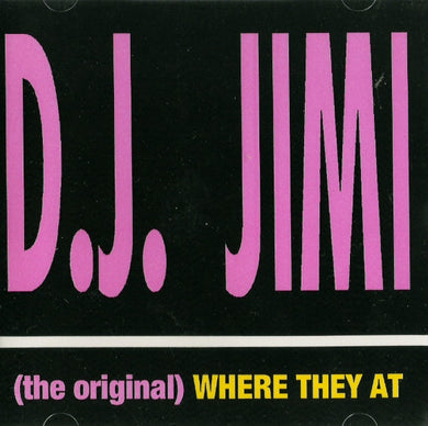 D.J. Jimi : (The Original) Where They At (CD, Maxi)