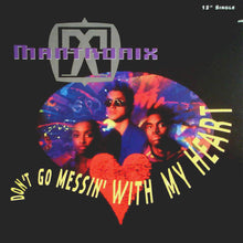 Load image into Gallery viewer, Mantronix : Don&#39;t Go Messin&#39; With My Heart (12&quot;)