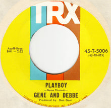 Load image into Gallery viewer, Gene And Debbe : Playboy / I'll Come Running (7", Single)
