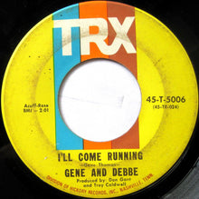 Load image into Gallery viewer, Gene And Debbe : Playboy / I'll Come Running (7", Single)