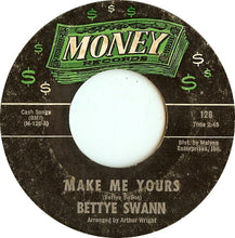 Load image into Gallery viewer, Bettye Swann : Make Me Yours (7&quot;, Single, Styrene, Mon)