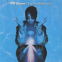 Load image into Gallery viewer, PM Dawn* : I&#39;d Die Without You (CD, Maxi)