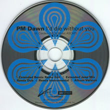 Load image into Gallery viewer, PM Dawn* : I&#39;d Die Without You (CD, Maxi)