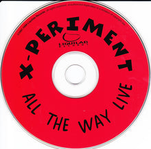 Load image into Gallery viewer, X-Periment (2) : All The Way Live! (CD, Album)