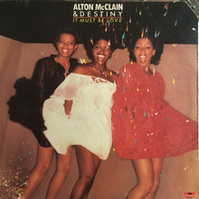 Load image into Gallery viewer, Alton McClain &amp; Destiny : It Must Be Love (LP, Album, RP)